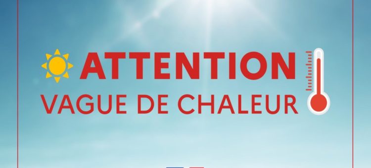 Canicule : Je n’attends pas le dernier moment
