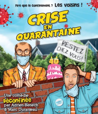 La crise en quarantaine