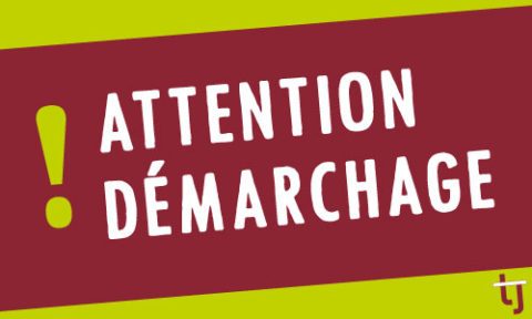 Attention démarchage abusif