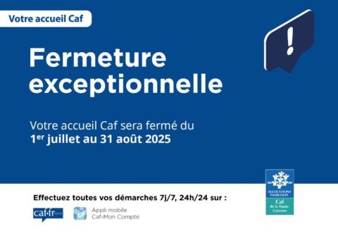 Fermeture estivale de la CAF