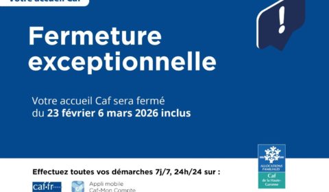 Fermeture CAF 23 février au 6 mars 2026