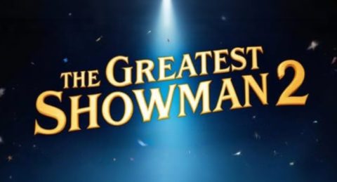APPEL AUX DONS THE GREATEST SHOWMAN 2