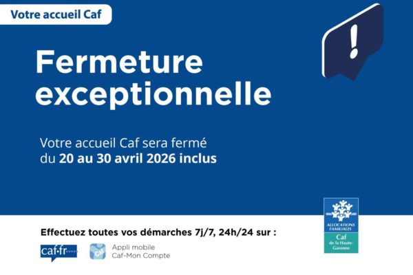 Fermeture CAF 20-30 avril 2026