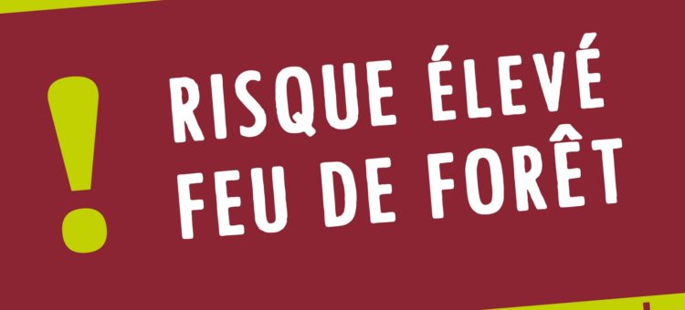 Risque de feux de forêt de niveau très élevé