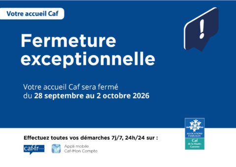 CAF : Fermeture exceptionnelle